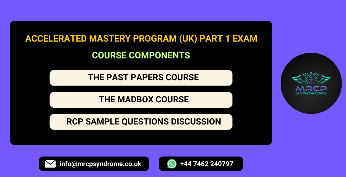 ACCELERATED MASTERY PROGRAM FOR MRCP (UK) PART 1 EXAM